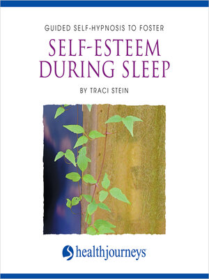 cover image of Guided Self-Hypnosis to Foster Self-Esteem During Sleep